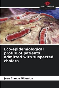 Eco-epidemiological profile of patients admitted with suspected cholera