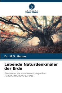 Lebende Naturdenkmäler der Erde