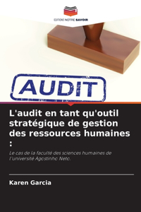 L'audit en tant qu'outil stratégique de gestion des ressources humaines