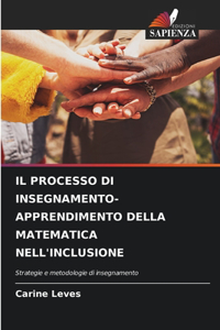 Processo Di Insegnamento-Apprendimento Della Matematica Nell'inclusione