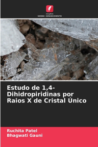 Estudo de 1,4-Dihidropiridinas por Raios X de Cristal Único