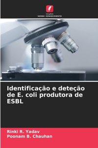 Identificação e deteção de E. coli produtora de ESBL