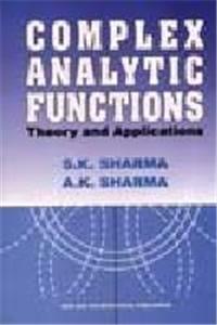 Complex Analytic Functions: Theory and Applications