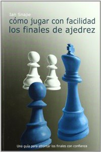 Como jugar con facilidad los finales de ajedrez