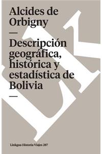 Descripción Geográfica, Histórica Y Estadística de Bolivia