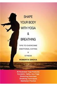 Shape your body with yoga & breathing