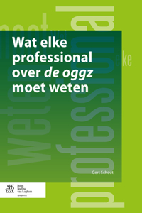 Wat Elke Professional Over de Oggz Moet Weten