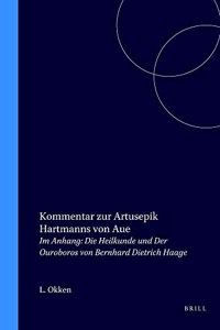 Kommentar Zur Artusepik Hartmanns Von Aue (Amsterdamer Publikationen Zur Sprache Und Literature, Vol 103)