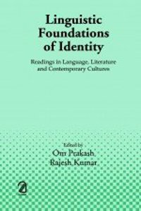 Linguistic Foundations of Identity:: Readings in Language Literature and Contemporary Cultures