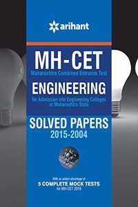 MH-CET Engineering Solved Papers 2015-2004 with 5 Complete Mock Tests