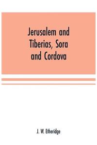 Jerusalem and Tiberias, Sora and Cordova