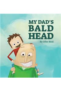 My Dad's Bald Head