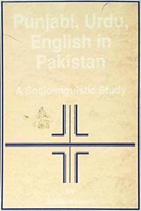 Punjabi, Urdu, English in Pakistan: A Sociolinguistic Study