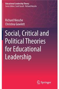 Social, Critical and Political Theories for Educational Leadership