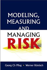 Modeling, Measuring And Managing Risk