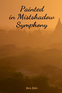 Painted in Mistshadow Symphony