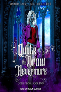 Quote the Drow Nevermore Lib/E