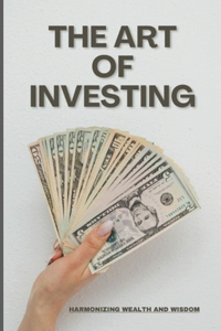 The Art of Investing