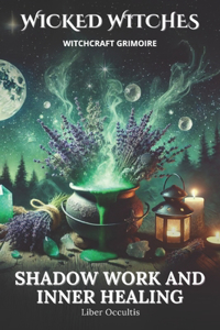 Wicked Witches Witchcraft Grimoire