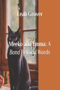 Meeko and Emma: A Bond Beyond Words