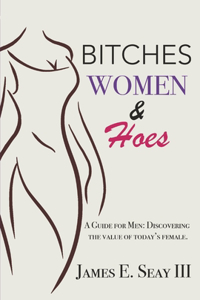 Bitches Women & Hoes