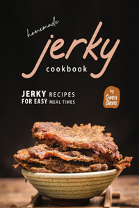 Homemade Jerky Cookbook