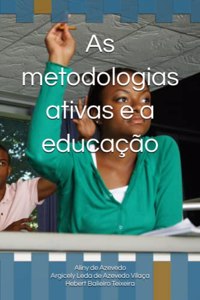 As metodologias ativas e a educação