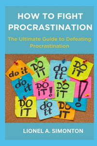 How to Fight Procrastination
