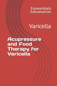 Acupressure and Food Therapy for Varicella