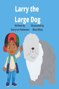 Larry the Large Dog