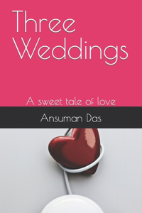 Three Weddings
