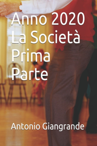 Anno 2020 La Società Prima Parte