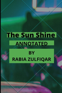 Sun Shine Annotated