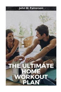 Ultimate Home Workout Plan