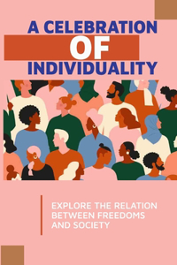A Celebration Of Individuality
