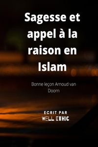 Sagesse et appel à la raison en Islam