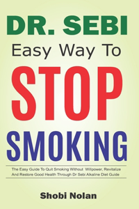 Dr Sebi Easy Way to Stop Smoking