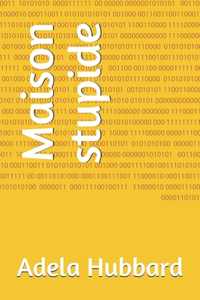 Maison stupide