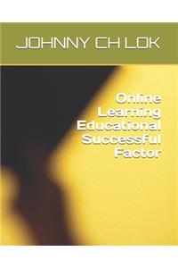 Online Learning Educational Successful Factor