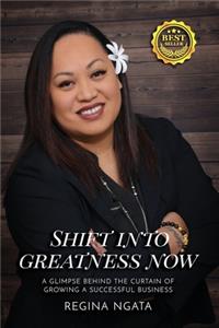 Shift into Greatness Now