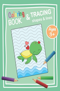 Coloring Book and Tracing Shapes & Lines Ages 3+
