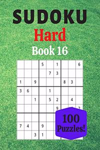 Sudoku Hard Book 16: 100 Sudoku for Adults - Large Print - Hard Difficulty - Solutions at the End - 8'' x 10''