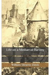 Life on a Mediaeval Barony