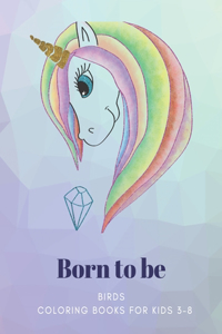 Born to be