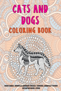 Cats and Dogs - Coloring Book - Great Danes, Burmilla Longhair, Russell Terriers, Chantilly-Tiffany, Affenpinschers, other