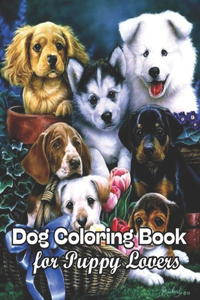 Dog Coloring Book for Puppy Lovers