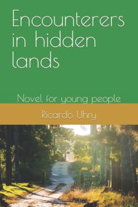 Encounterers in hidden lands