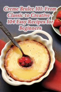 Creme Brulee 101