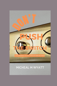 Don't Press The Switch