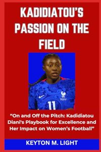 Kadidiatou's Passion on the Field